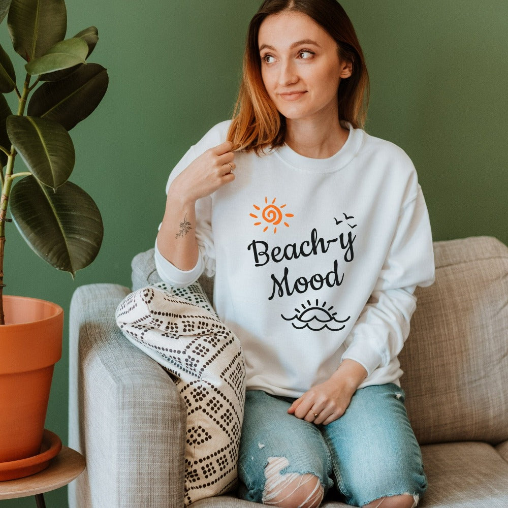 Get in the vacay mode with this humorous beach vacation "beach-y mood" sweatshirt with a twist on words. This funny top is perfect for your cruise vacation, girls trip, weekend island getaway, or lake house family reunion trip. Get in the vacay mood with this cute comfy travel shirt. Perfect matching outfit for buddies, couples, best friends or sisters.