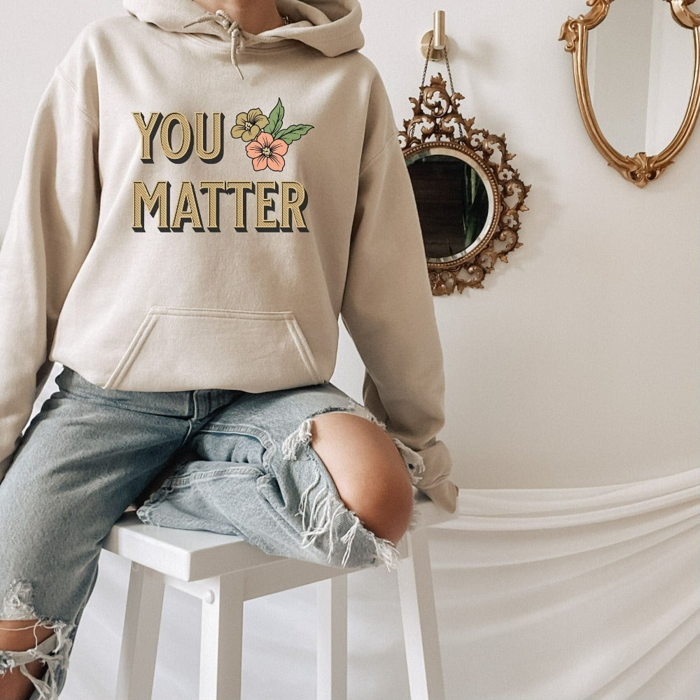 You matter SPED education or school counselor motivational positive sweatshirt. This is a floral boho gift idea for teacher, social worker parent, special needs coach, autism awareness or SPED squad crew. Grab this for birthdays, Christmas holidays or family events during the xmas season.