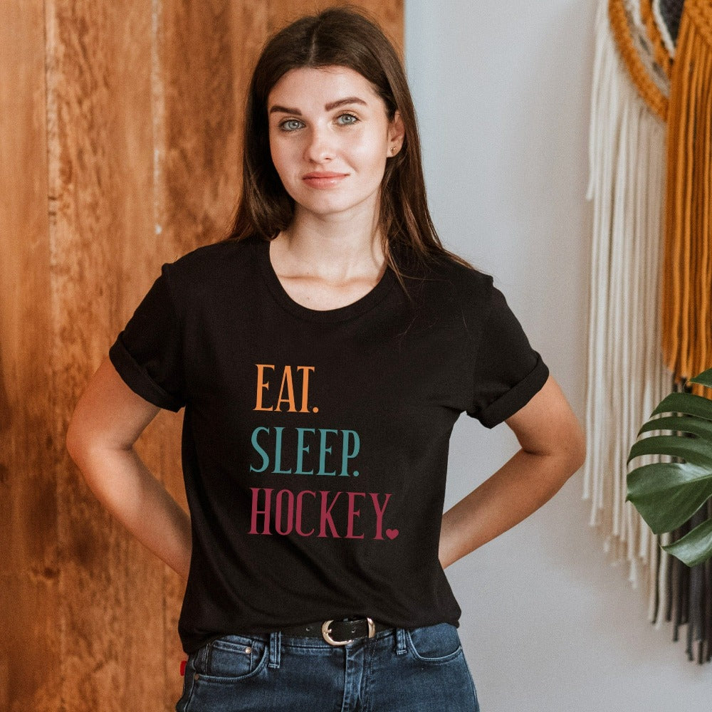 Eat, Sleep, Hockey shirt. It's always sports season depending on how you play. This playful hockey gift idea for your favorite athlete or soccer mom is bright and cheerful. Great for cheering on your team, getting ready for practice, heading out for a match and being the number one fan you have always been. Perfect hockey mom or dad casual tee outfit.