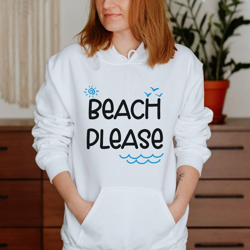 Take me to the beach with this humorous beach vacation "beach please" sweatshirt with a twist on words. This funny hoodie is perfect for your cruise vacay, weekend island getaway, girls trip or lake house family reunion trip. Get in the vacay mood with this cute comfy travel shirt. Perfect matching outfit for best friends or sisters' relaxation vacay.