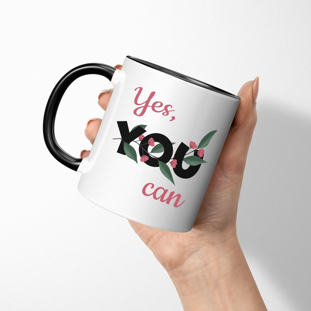 You Can! Uplifting, positive and motivational gift idea for friend, family, teacher, pastor or co-worker. This coffee mug is a perfect Christmas present, holiday outfit or birthday gift for a loved one. Inspirational saying floral graphic beverage cup.