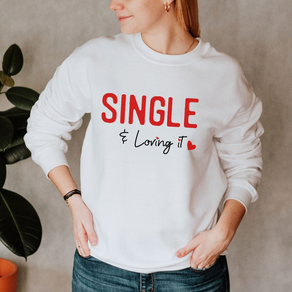 Women's Valentine Sweatshirt, Anti Valentine Shirt, Funny Valentine's Day Gift for Friend Bestie BFF, Unisex Crewneck Sweatshirt Top