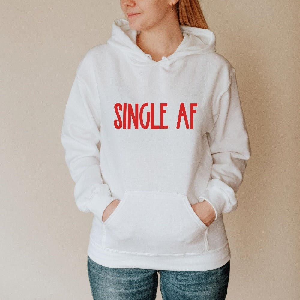 Women's Valentines Sweatshirt, Funny Valentine's Day Sweater, Anti Valentines Day Shirt, Sarcastic Valentine Gift for Singles Unisex