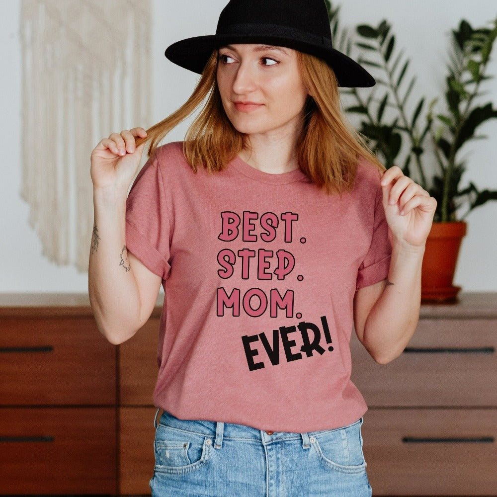 A casual best stepmom t-shirt perfect as a gift idea for the favorite stepmother from a stepdaughter or stepson. An appreciation gift on occasions like Mother's Day, Birthday and Xmas for the being the best mother. A perfect outfit on a family reunion.